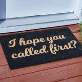 I Hope You Called First Door Mat-Lange General Store